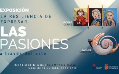Nicole Cubas y Carlos Marrero protagonizan en Tacoronte la exposición «La Resiliencia de expresar las pasiones a través del arte»