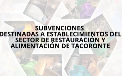 Tacoronte impulsa una línea de subvenciones de apoyo a restaurantes y supermercados para su adaptación a las nuevas exigencias en materia de biorresiduos